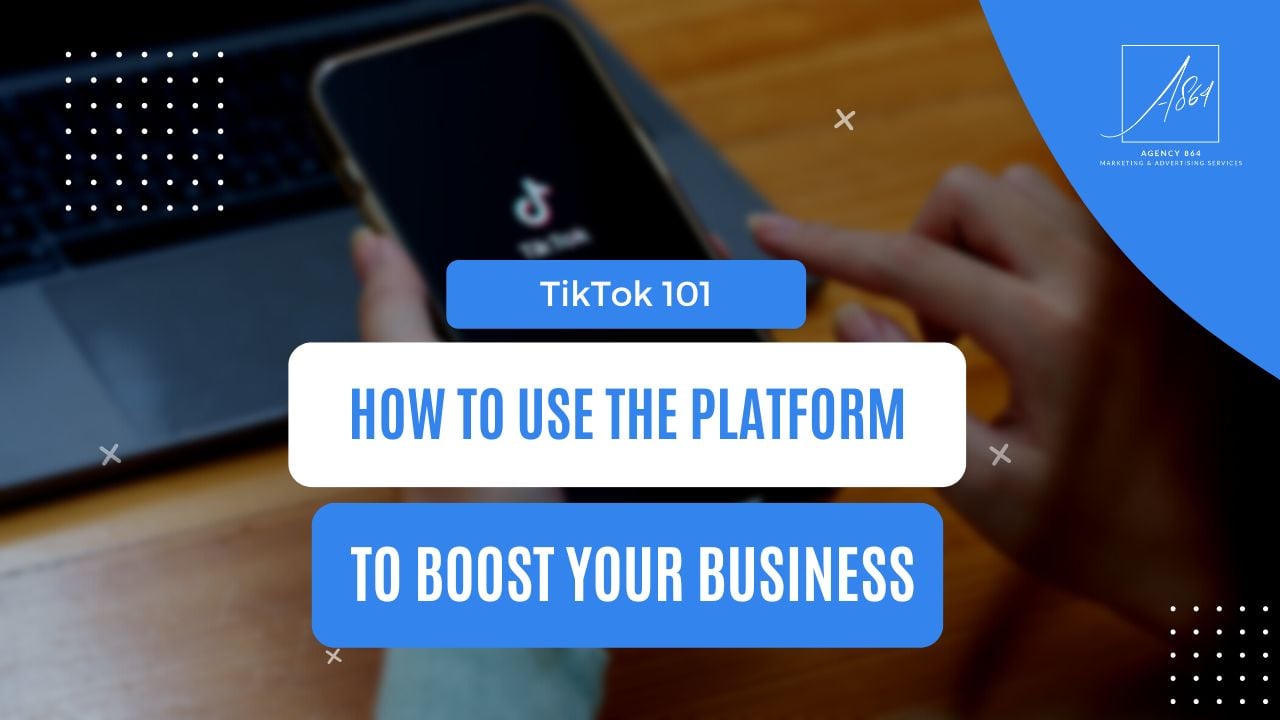 TikTok 101: How to Use the Platform to Boost Your Business